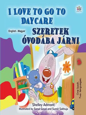 cover image of I Love to Go to Daycare Szeretek óvodába járni
